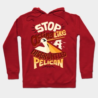 Disgruntled pelican Hoodie